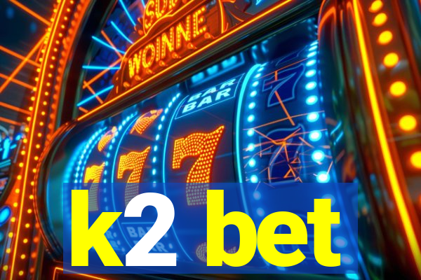 k2 bet